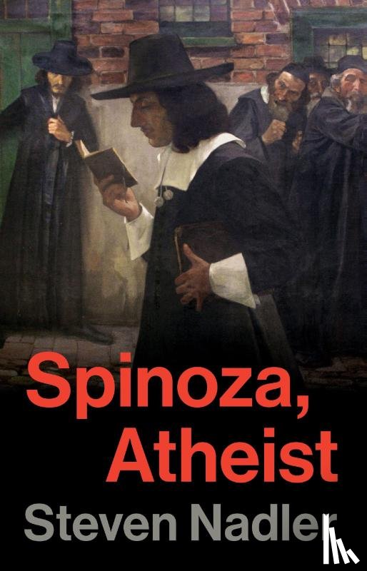 Nadler, Steven - Spinoza, Atheist