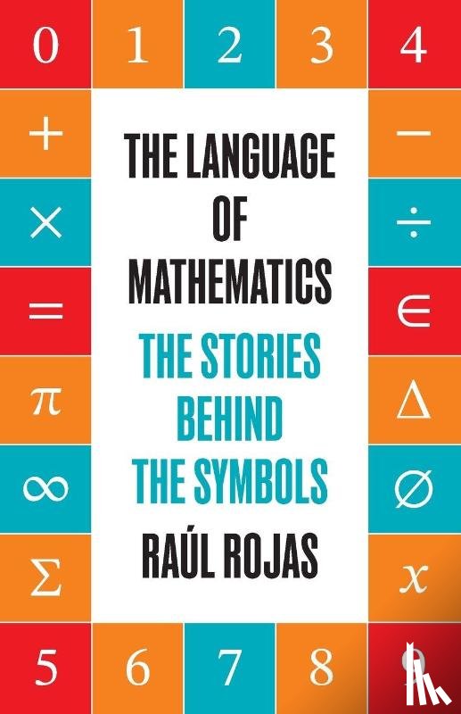 Rojas, Raul - The Language of Mathematics