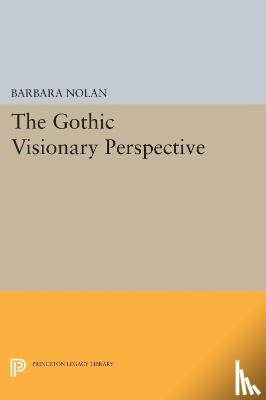 Nolan, Barbara - The Gothic Visionary Perspective