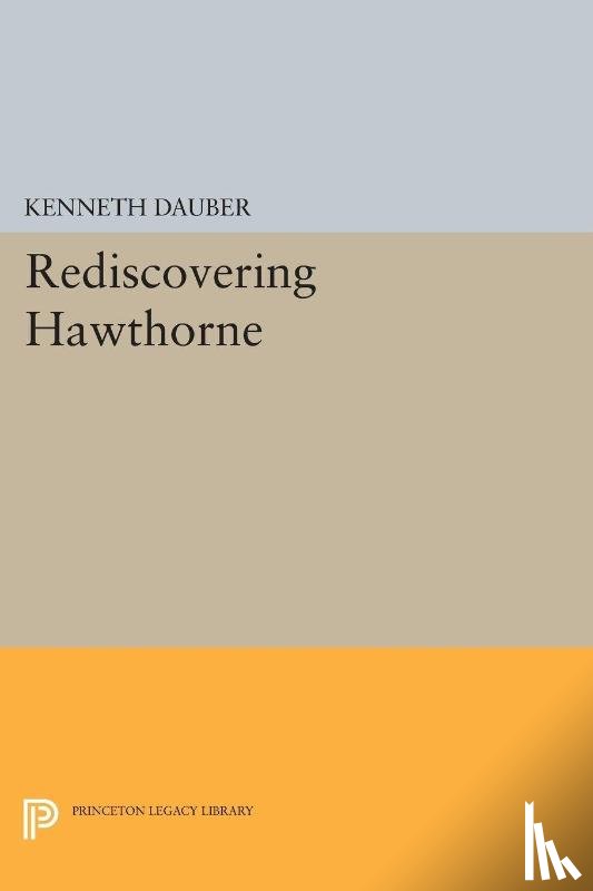Dauber, Kenneth - Rediscovering Hawthorne