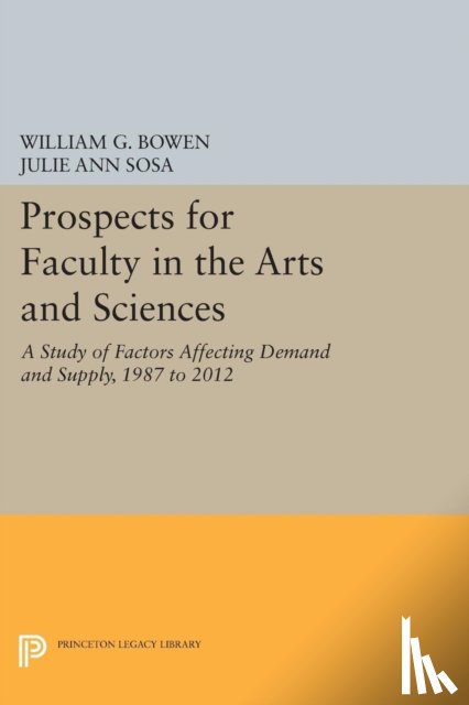 Bowen, William G., Sosa, Julie Ann - Prospects for Faculty in the Arts and Sciences
