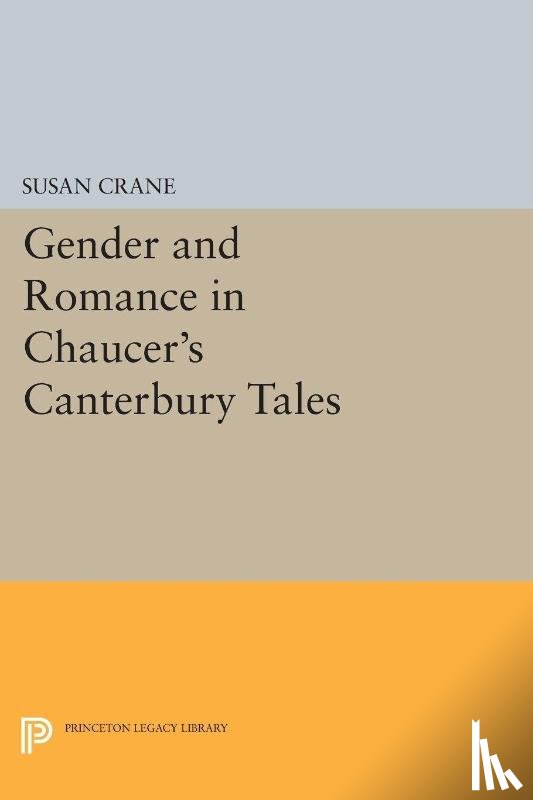 Crane, Susan - Gender and Romance in Chaucer's Canterbury Tales