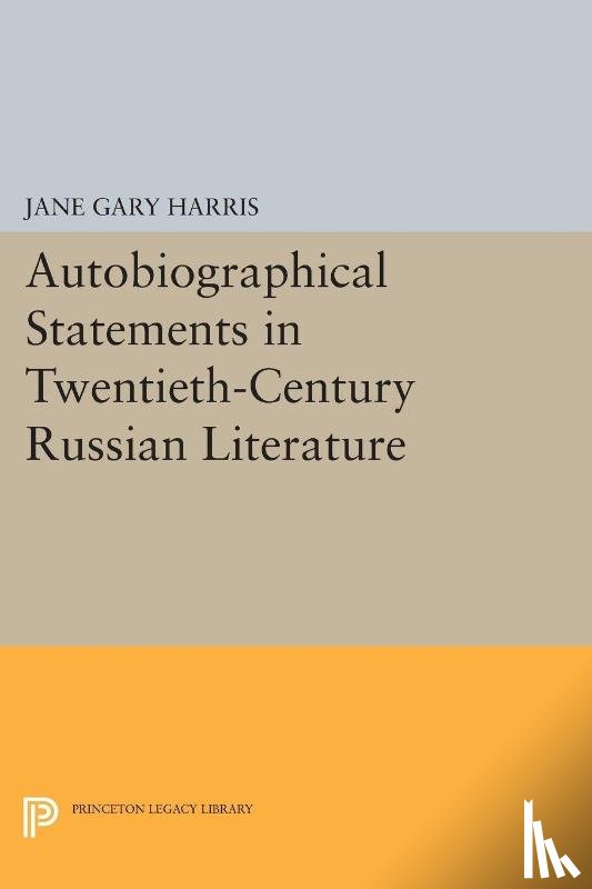  - Autobiographical Statements in Twentieth-Century Russian Literature