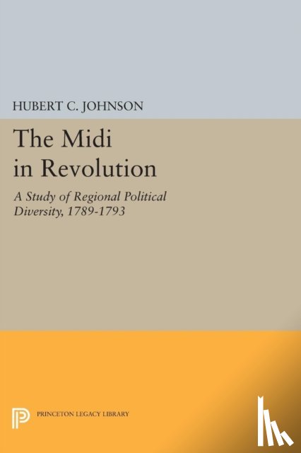 Johnson, Hubert C. - The Midi in Revolution