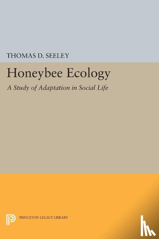 Seeley, Thomas D. - Honeybee Ecology