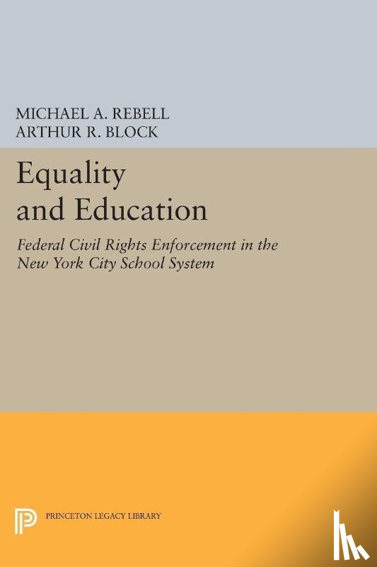 Rebell, Michael A., Block, Arthur R. - Equality and Education