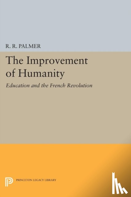 Palmer, R. R. - The Improvement of Humanity