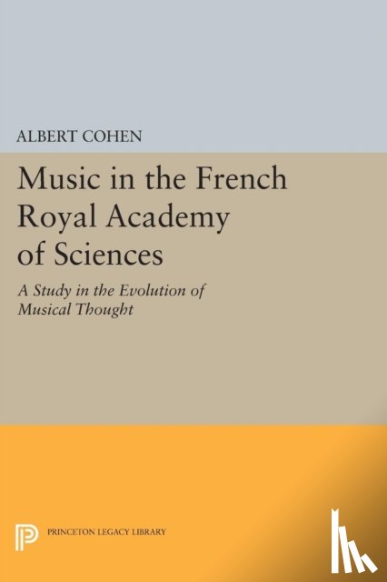 Cohen, Albert - Music in the French Royal Academy of Sciences