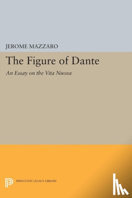 Mazzaro, Jerome - The Figure of Dante