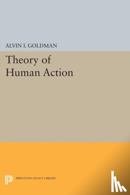 Goldman, Alvin I. - Theory of Human Action