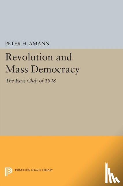 Amann, Peter H. - Revolution and Mass Democracy