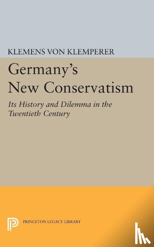 Von Klemperer, Klemens - Germany's New Conservatism