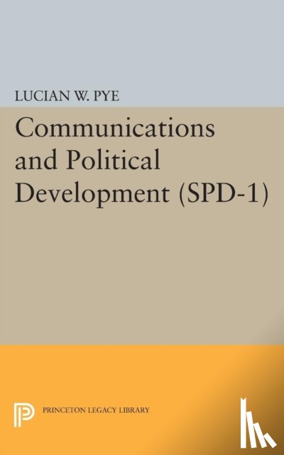 Pye, Lucian W. - Communications and Political Development. (SPD-1)