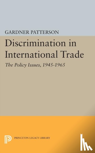 Patterson, Gardner - Discrimination in International Trade, The Policy Issues