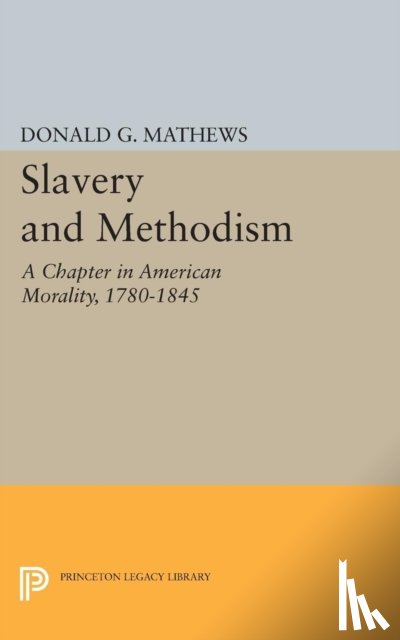 Mathews, Donald G. - Slavery and Methodism