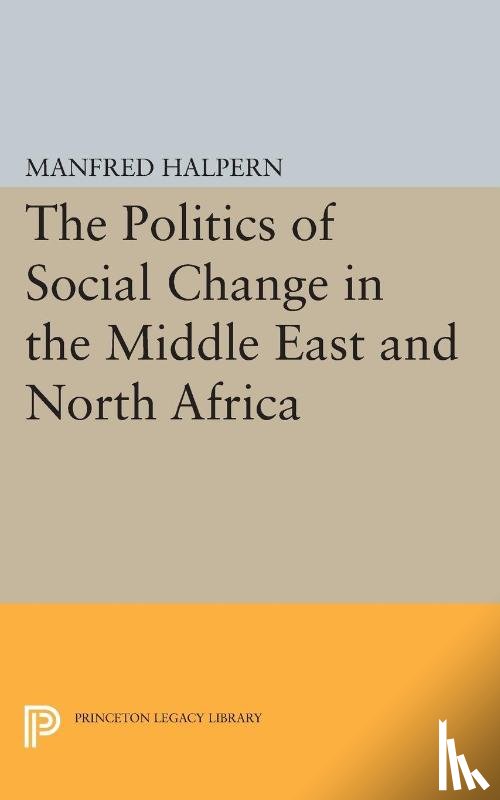 Halpern, Manfred - Politics of Social Change