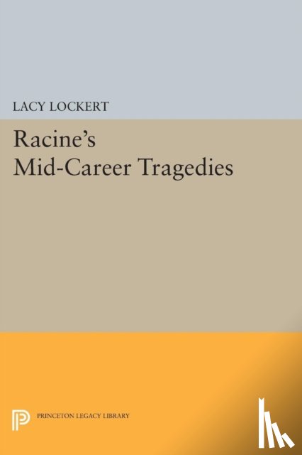 Racine, Jean - Racine's Mid-Career Tragedies
