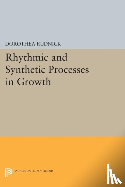  - Rhythmic and Synthetic Processes in Growth