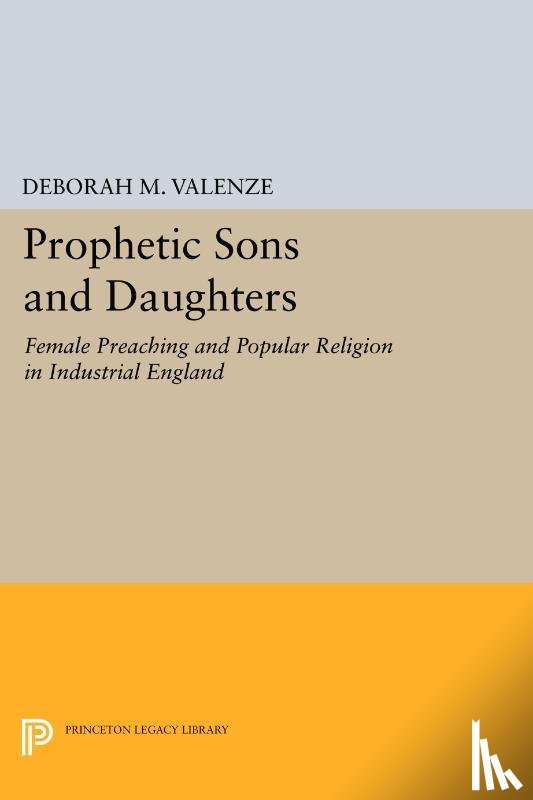 Valenze, Deborah M. - Prophetic Sons and Daughters