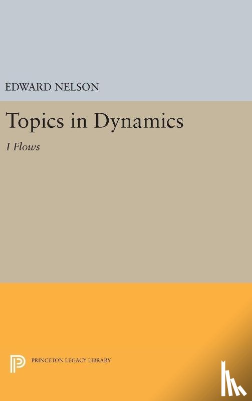 Nelson, Edward - Topics in Dynamics
