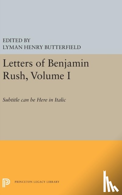  - Letters of Benjamin Rush