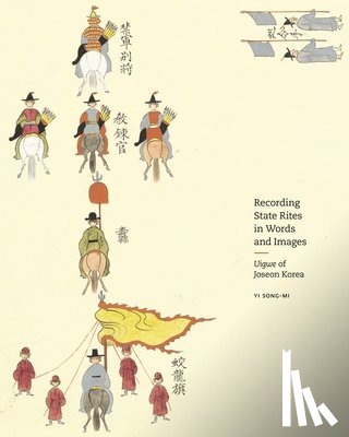 Song-mi, Yi - Recording State Rites in Words and Images