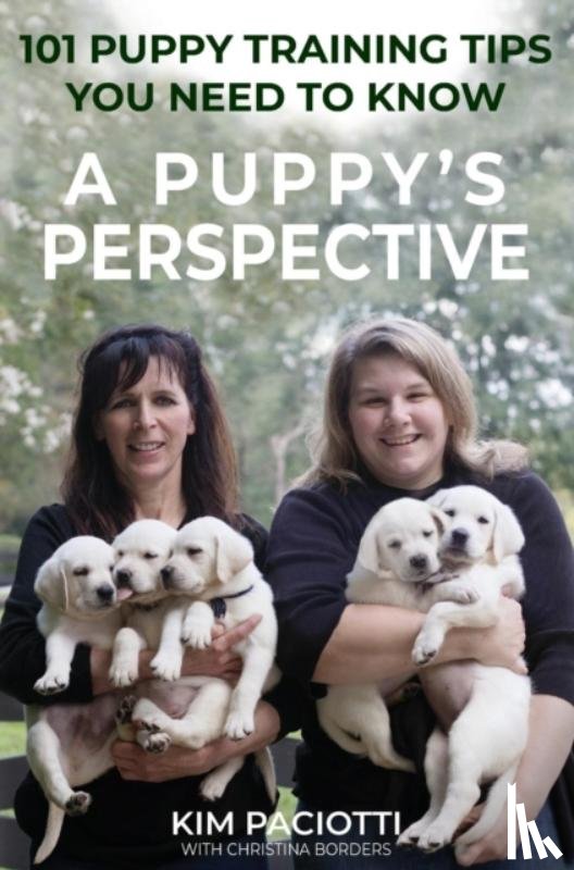 Paciotti, Kim Anne - A Puppy's Perspective