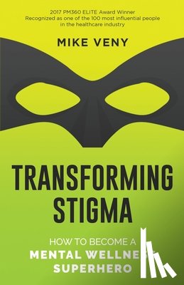 Veny, Mike - Transforming Stigma