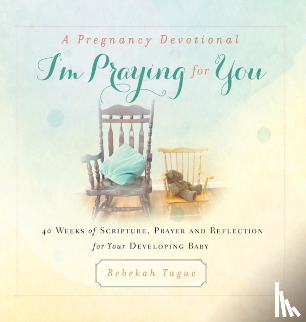 Tague, Rebekah - A Pregnancy Devotional- I'm Praying for You