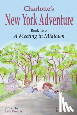 Hodzic, Ena - Charlotte's New York Adventure: A Meeting in Midtown