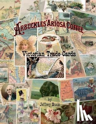 Buck, Jeffrey - ARBUCKLES' ARIOSA COFFEE Victorian Trade Cards