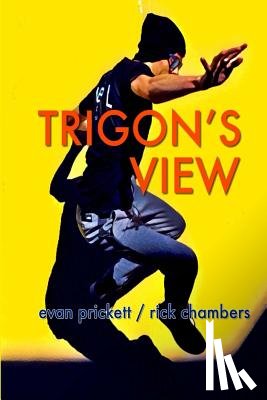 Prickett, Evan, Chambers, Rick - Trigon's View