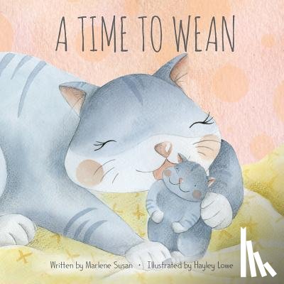 Susan, Marlene - A Time to Wean