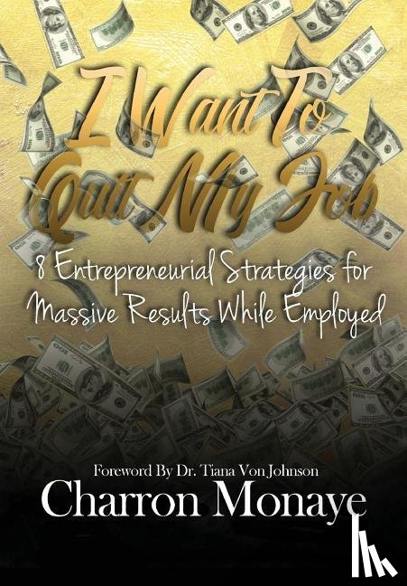 Monaye, Charron - I Want to Quit My Job....