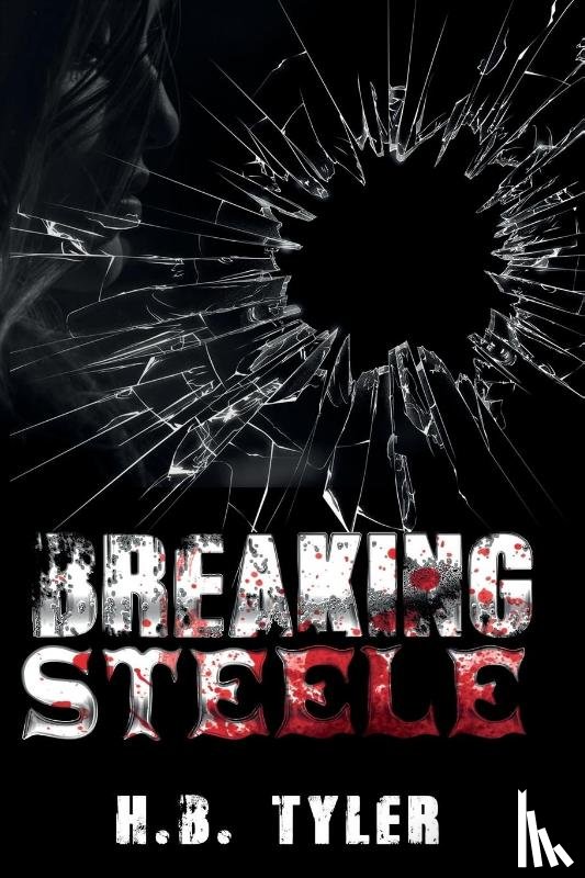 Tyler, H B - Breaking Steele