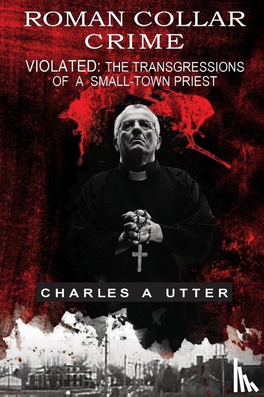 Utter, Charles a - Roman Collar Crime