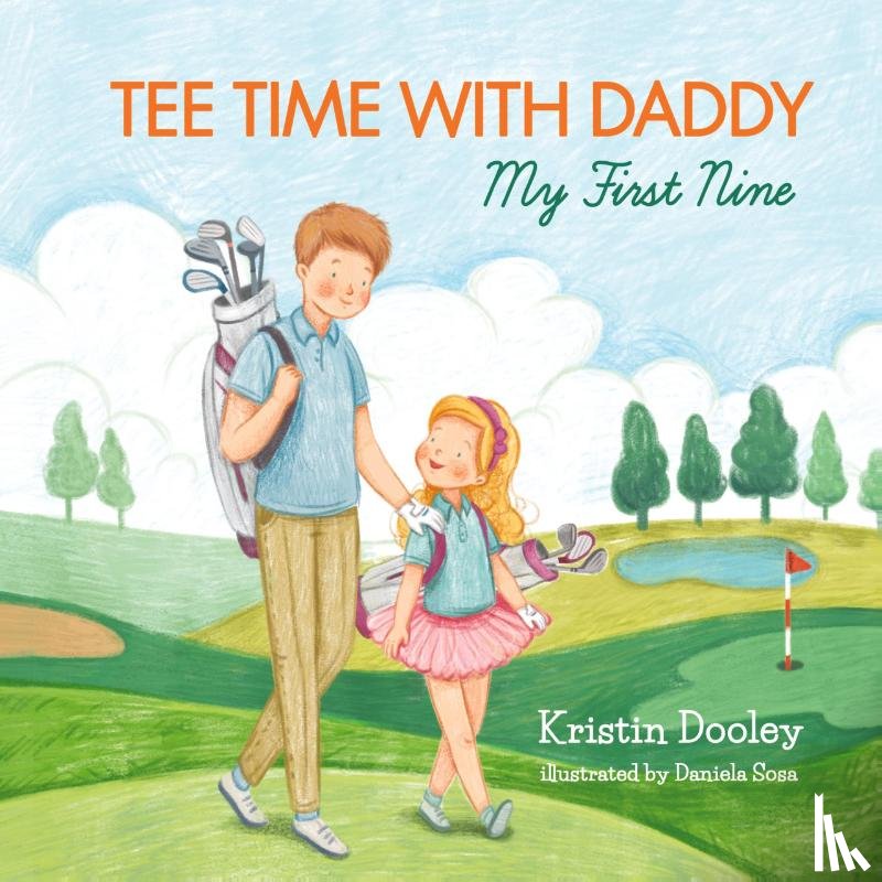 Dooley, Kristin - Tee Time With Daddy