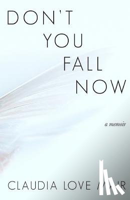 Mair, Claudia Love - Don't You Fall Now