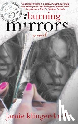 Klinger-Krebs, Jamie - On Burning Mirrors