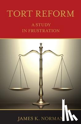 Norman, James K - Tort Reform