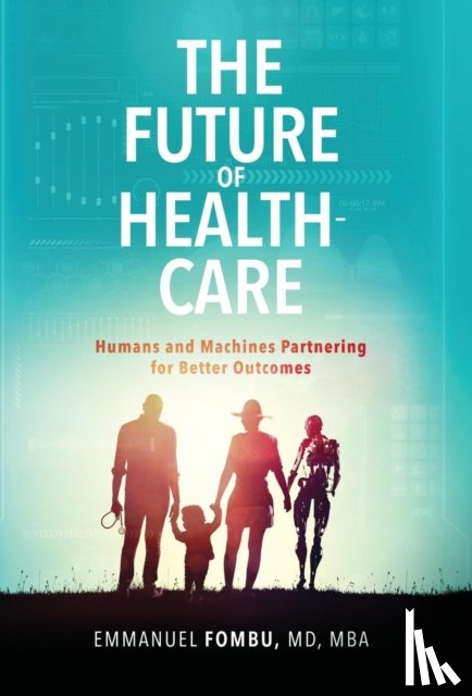 Fombu, Emmanuel - The Future of Healthcare