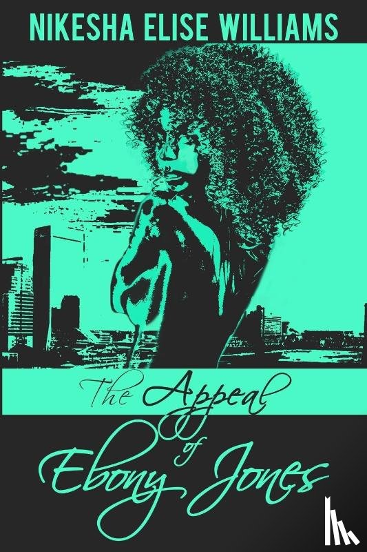 Williams, Nikesha Elise - The Appeal of Ebony Jones