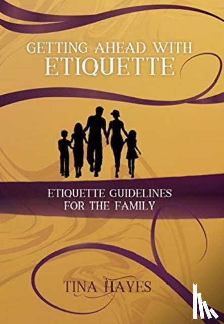 Hayes, Tina - Getting Ahead With Etiquette