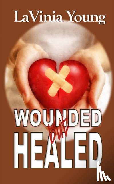 Young, Lavinia - Wounded but Healed