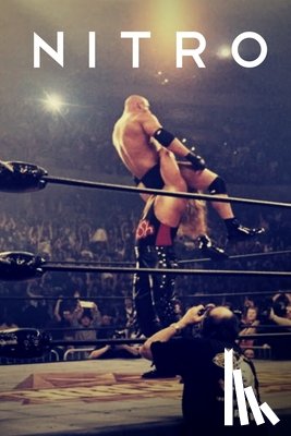 Evans, Guy - Nitro: The Incredible Rise and Inevitable Collapse of Ted Turner's WCW