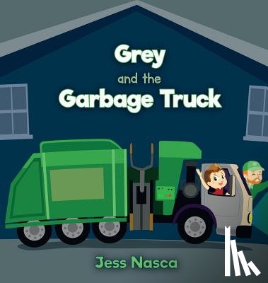 Nasca, Jess - Grey and the Garbage Truck