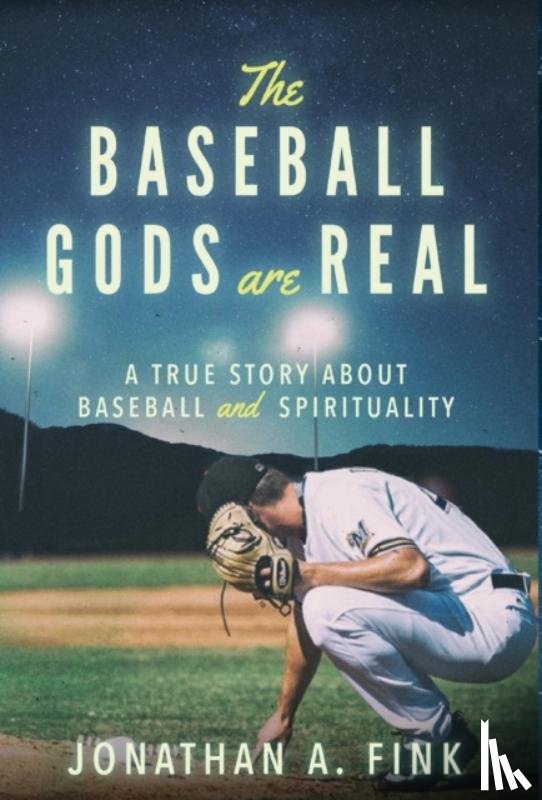 Fink, Jonathan A (Tulane University the Bloch School of Business Satya Investment Management) - The Baseball Gods are Real