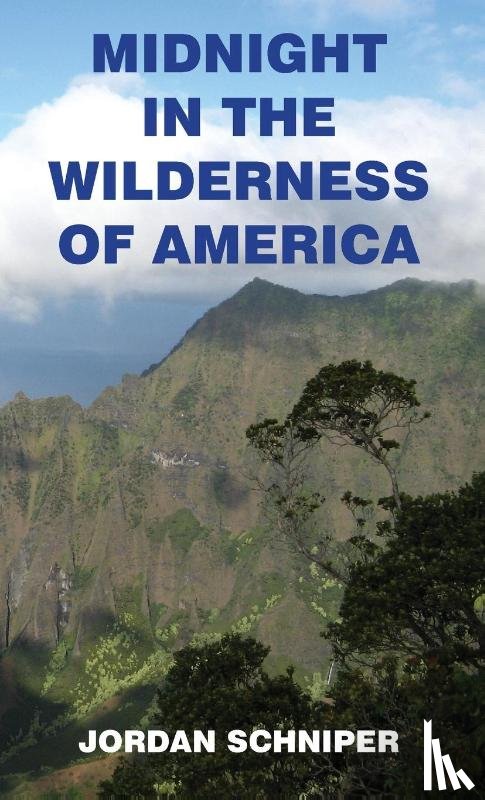 Schniper, Jordan D - Midnight in the Wilderness of America