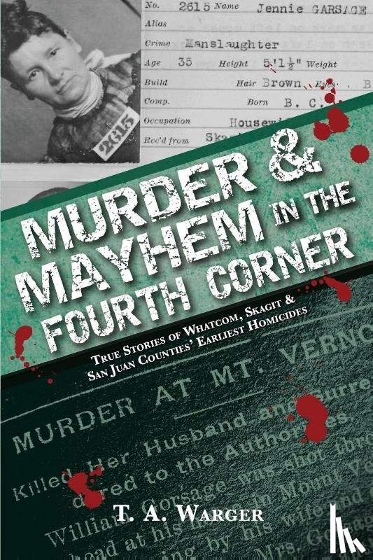 Warger, T. A. - Murder & Mayhem in the Fourth Corner