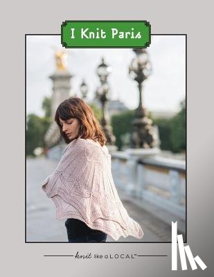 Dames, Kathleen - I Knit Paris